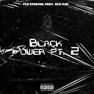 Black Power pt. 2 (feat. Olu Ase) [Explicit]