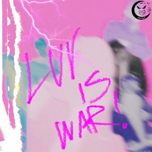 luv is war! (Explicit)