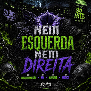 Nem Esquerda Nem Direita (Explicit)