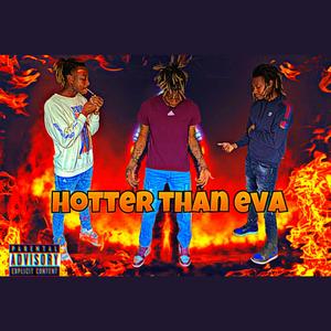 Hotter Than Eva (Explicit)