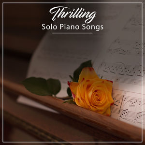 #11 Thrilling Solo Piano Songs