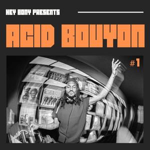 ACID BOUYON #1