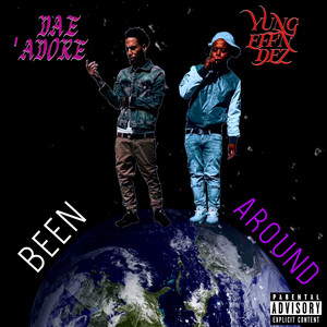 Been Around (Explicit)