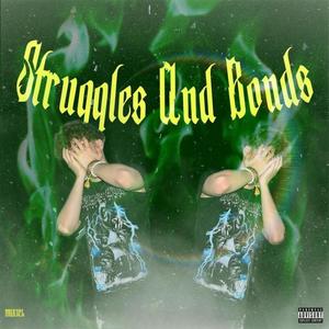 Struggles And Bonds (Explicit)