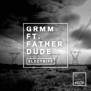Electrify(feat. Father Dude)