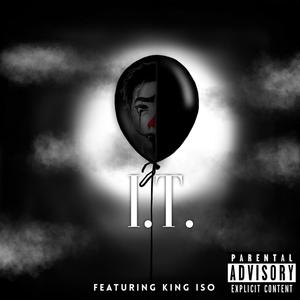 I.T. (feat. King Iso) [Explicit]