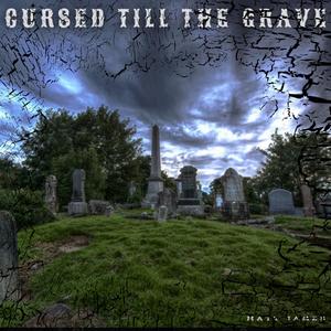 Cursed till the Grave (Explicit)