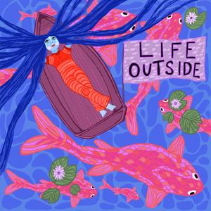 Life Outside (feat. Chalkman)