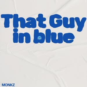 That guy in blue (Explicit)