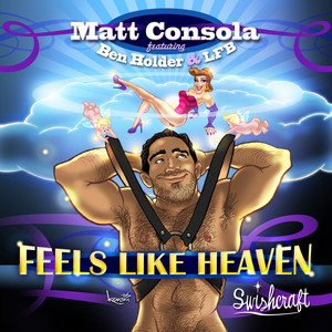 Feels Like Heaven[feat. Ben Holder & LFB] (Swishcraft Radio Edit)