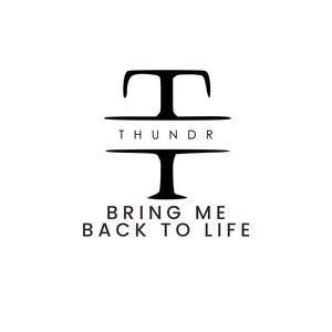 Bring Me Back To Life