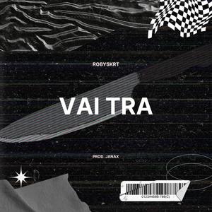 Vai Tra (feat. Janax) [Explicit]