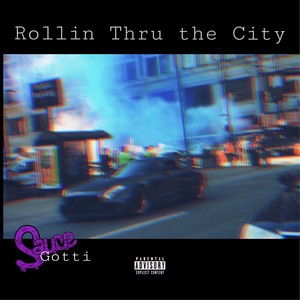 Rollin Thru The City (Explicit)