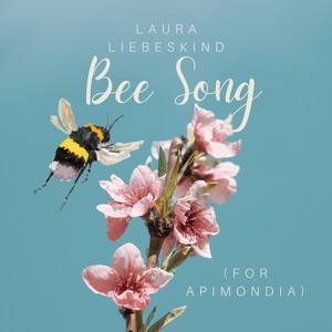 Bee Song (For Apimondia)