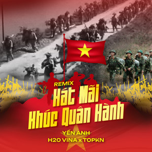 Hát Mãi Khúc Quân Hành (Remix)