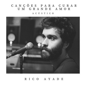 Canções para Curar um Grande Amor (Acústico)