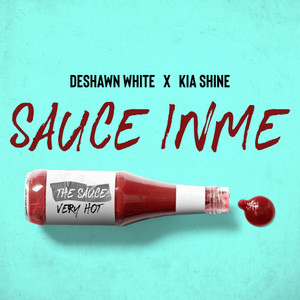 Sauce Inme(feat. Kia Shine)