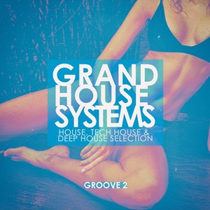 Grand House Systems - Groove 2