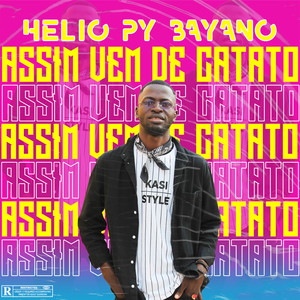 Hélio Py Bayano - Assim Vem de Catato (Explicit)