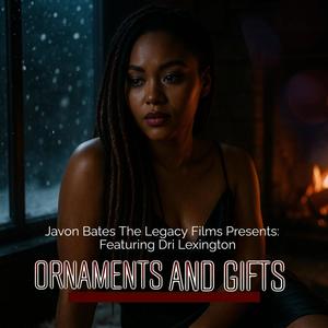 Ornaments And Gifts (feat. Dri Lexington)