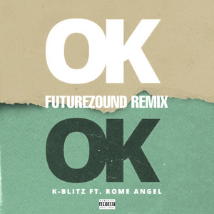 Ok Ok (Futurezound Remix) [Explicit]