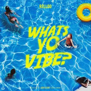 What's Yo Vibe (Explicit)