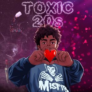 Toxic 20s (Explicit)