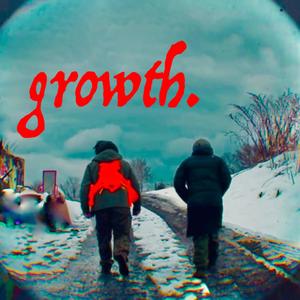 growth. (feat. TheCloseHigh)