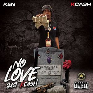 No Love Just Kcash (Explicit)