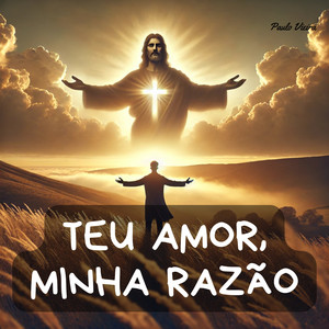 Paulo Vieira - Teu Amor, minha Razão