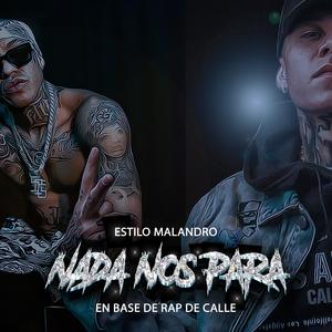 Estilo Malandro Nada nos Para En Base de Rap de Calle