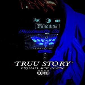 Truu Story (feat. Just Ulysse) [Explicit]