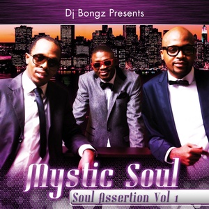 DJ Bongz Presents Mystic Soul - Soul Assertion Vol. 1