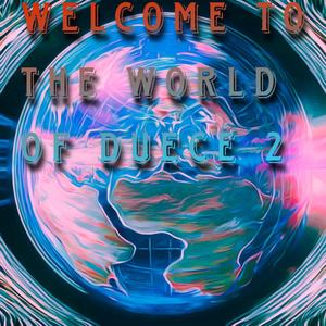 Welcome To The World Of Duece 2 (Explicit)