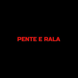 pente e rala (Explicit)