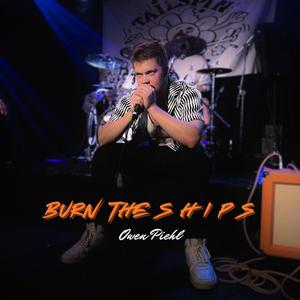 Burn The Ships (Explicit)