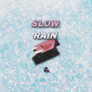Slow Rain (Original)