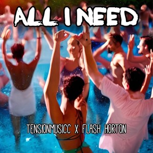 All I Need (feat. Flash Horton)