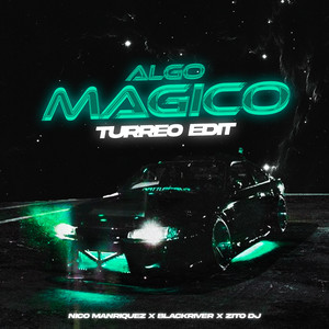 Algo Magico (Turreo Edit) (Remix)