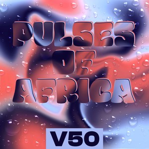 Pulses of Africa, Vol. 50