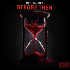 Before Then (Explicit)