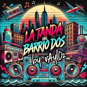 La Tanda Del Barrio Dos