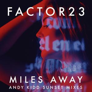 Miles Away (Andy Kidd Sunset Mixes)