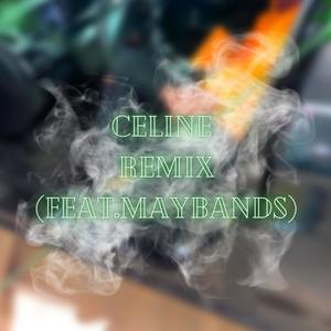 Celine (Remix) [Explicit]