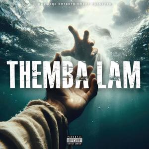 Themba Lam (feat. Galaxy Gang) [Explicit]