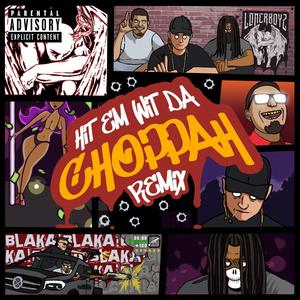 HitEmWitDaChoppah (LONERBOYZ Remix|Explicit)