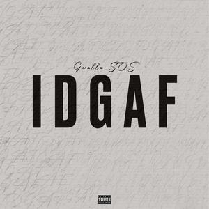 Idgaf (Explicit)