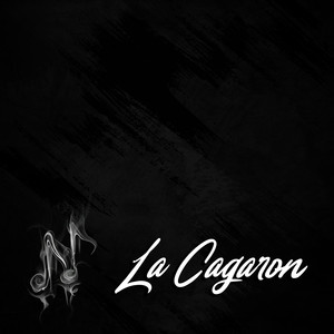 La Cagaron (Explicit)