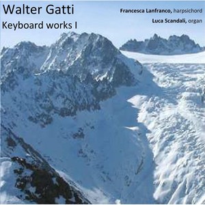 Walter Gatti: Keyboard Works I