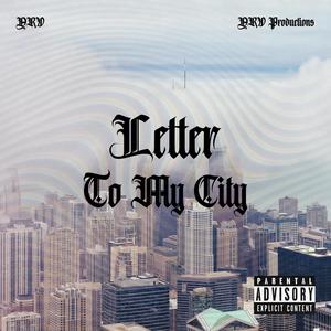 Letter To My City (Explicit)